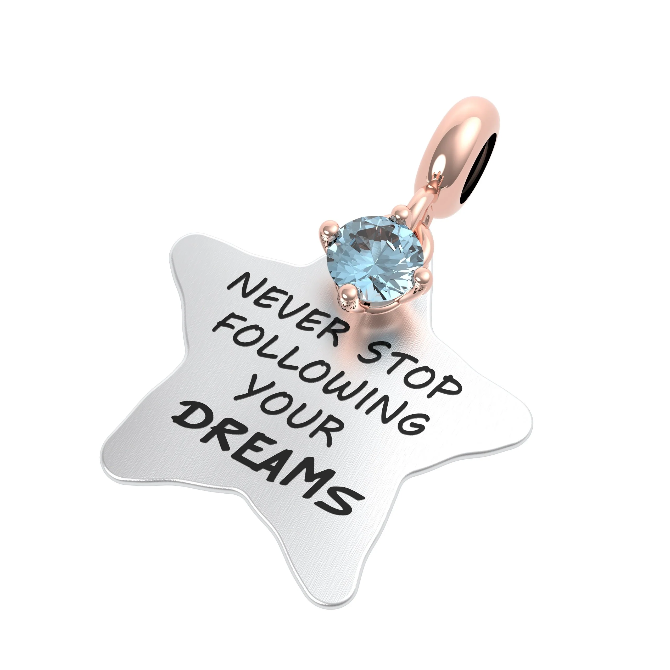 Charm Never stop following your dreams