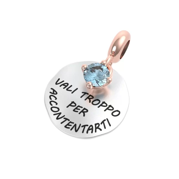 Charm Vali troppo per accontentarti - Mini